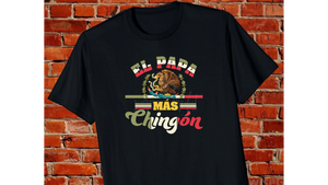El Papa mas Chingon t shirt