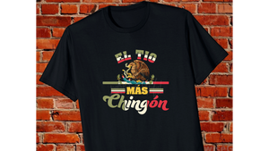 El Tio mas Chingon t shirt
