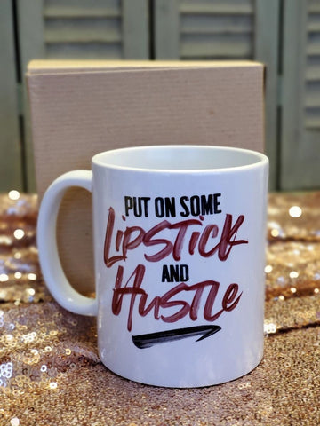 Put on some lipstick and hustle mug